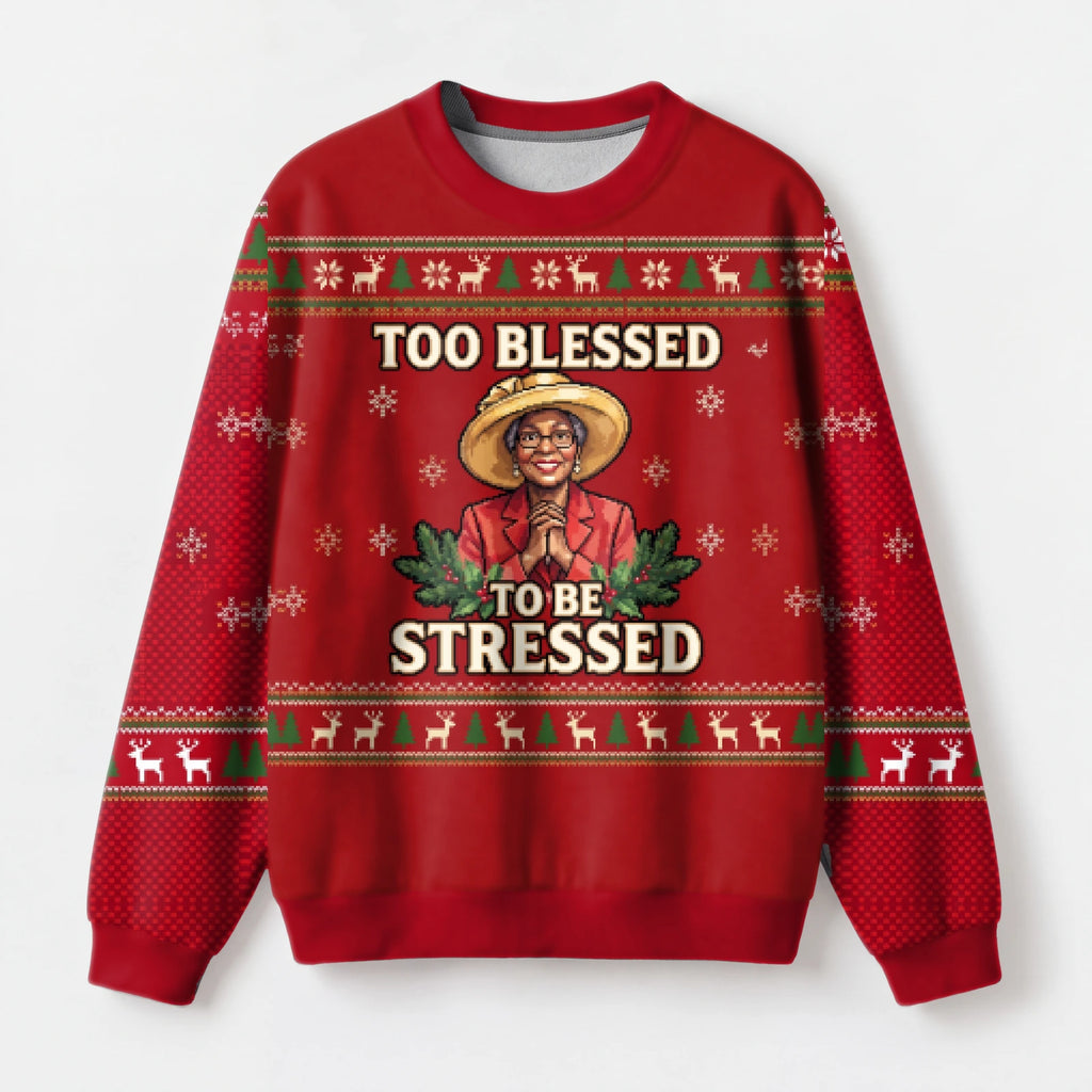 "Too Blessed" Christmas Sweatshirt — front view